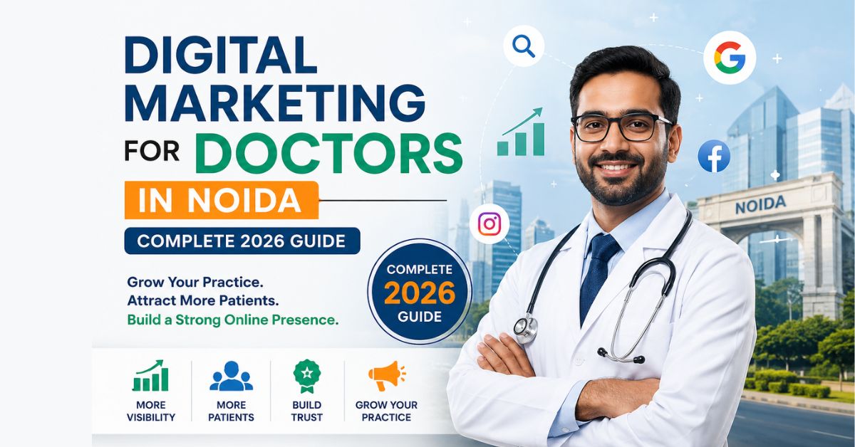 Digital Marketing for Doctors in Noida